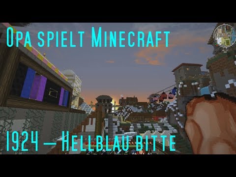 Opa spielt Minecraft 1924 – Hellblau bitte
