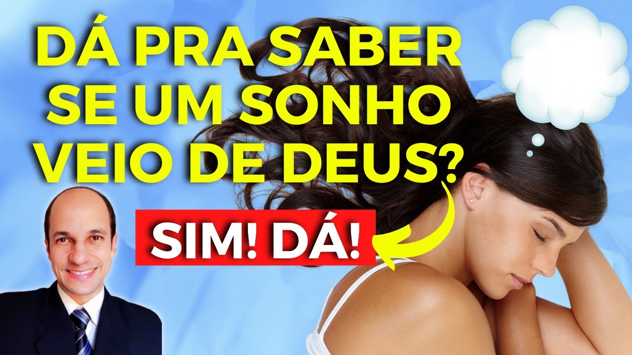 DÁ PARA SABER SE UM SONHO VEIO DE DEUS? Sim, dá pra saber! VEJA COMO!
