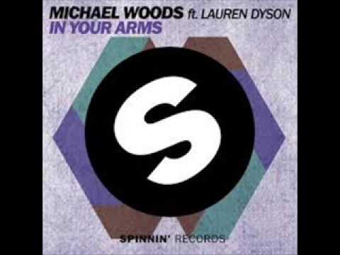 Michael Woods Ft. Lauren Dyson - In Your Arms