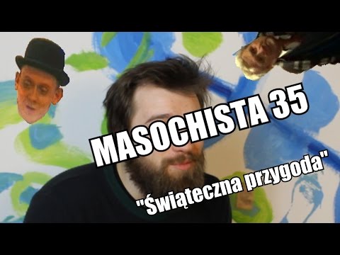 Masochista 35 - "Świąteczna przygoda"