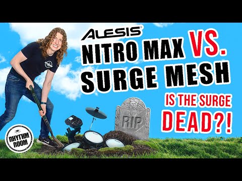 Alesis Nitro MAX vs Surge Mesh, is the Surge DEAD? Watch before you buy!