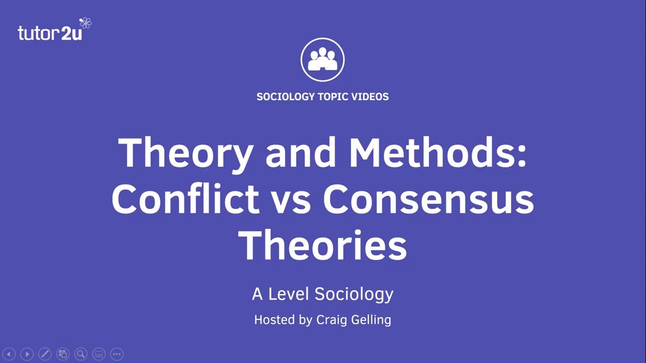 Sociological Theory: Consensus versus Conflict Theories (Sociology Theory & Methods)