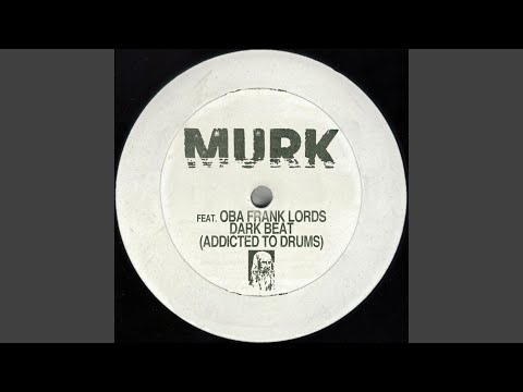 Dark Beat (Addicted To Drums) feat. Oba Frank Lords (Danny Daze Super Dub)