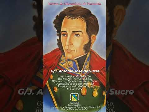 Viernes de Libertadores de Venezuela. G/J. Antonio José de Sucre.