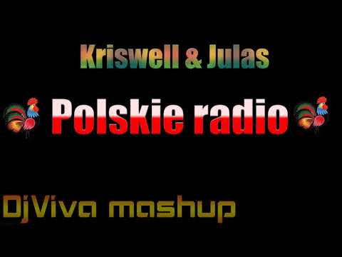 Kriswell & Julas - Polskie Radio (DjViva MashUp)