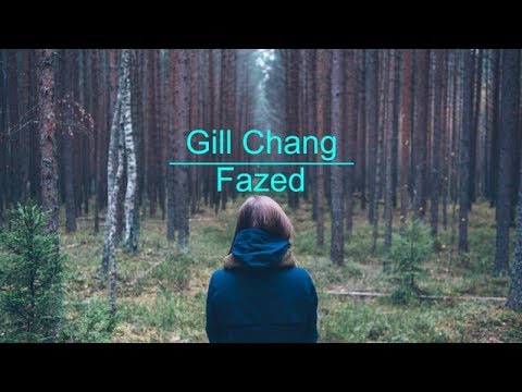 Gill Chang - Fazed