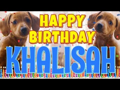 Happy Birthday Khalisah! ( Funny Talking Dogs ) What Is Free On My Birthday