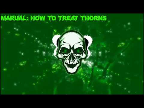 MARUAL - How To Treat Thorns