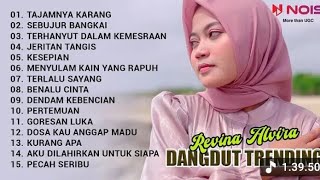 Download lagu REVINA ALVIRA 'TAJAMNYA KARANG - SEBUJUR BANKAI' | KUMPULAN DANGDUT TRENDING COVER BY REVINA ALVIRA mp3