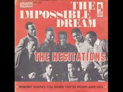 The Hesitations  - The Impossible Dream