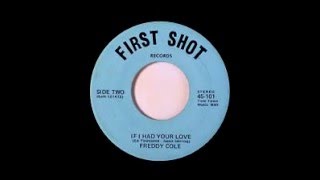 Freddy Cole -  If I Had Your Love (First Shot Records)