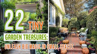 22 Tiny Garden Treasures Unleash Big Magic in Small Spaces