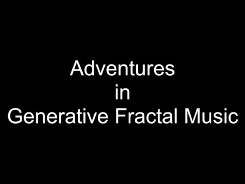 Aural Fractals Generative Music Part One Extended Version
