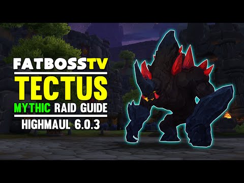 Tectus Mythic Highmaul Guide - FATBOSS