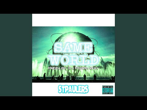 SAME WORLD