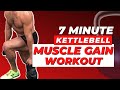 7-Minute Kettlebell Muscle Gain Workout #Shorts