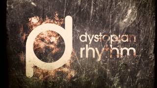 Dystopian Rhythm Podcast 006 – Cozmic Spore