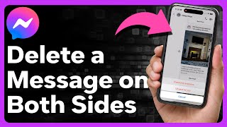 How To Delete Messages On Messenger For Both Sides