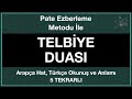 Telbiye duasını ezberlemek isteyenler için en kolay metot