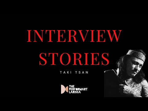 Ο Taki Tsan στα INTERVIEW STORIES με τον Ευριπίδη | The performART_Larissa