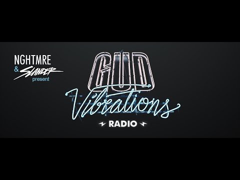 Gud Vibrations Radio #281 (With NGHTMRE & Slander) 19.07.2022