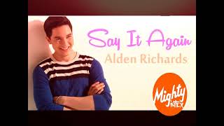 Alden Richards – Say It Again