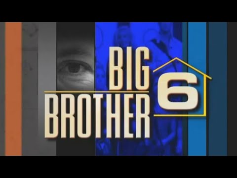 Big Brother 6 in 4 Hours