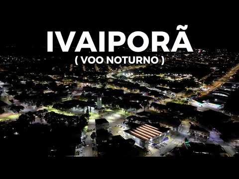 Ivaiporã - Pr ( Voo noturno )
