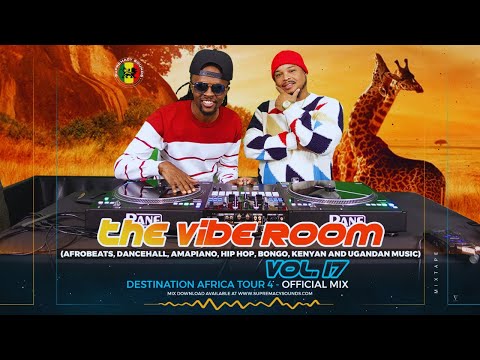 Uganda Music | Kenya Music | Afrobeats | Dancehall & HipHop - The Vibe Room Vol 17