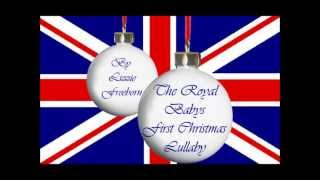 The Royal Babys First Christmas Lullaby by Lizzie Freeborn