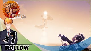 #7【ホラー】SHOUの宇宙施設でコンニチハ「Hollow」実況【SST】