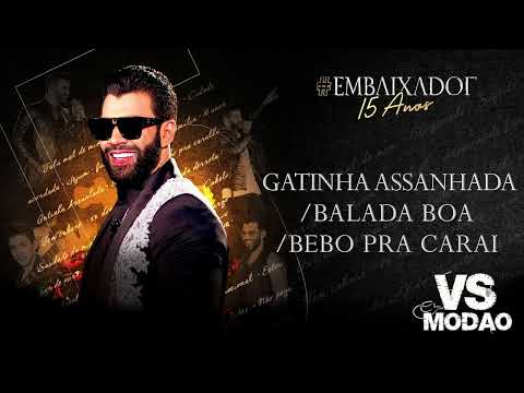 VS - Gatinha Assanhada - Balada Boa - Bebo Pra Carai - Gusttavo Lima
