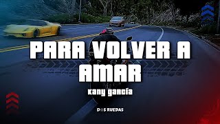 Kany García - Para volver a amar (Letra/Lyrics)