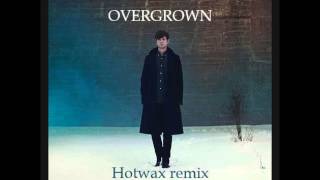 James Blake - Overgrown (Hotwax remix)