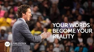 Joel Osteen - Your Words Become Your Reality