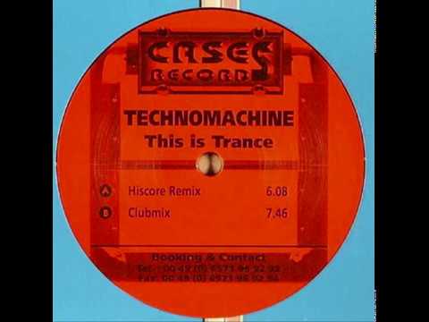 Technomachine ‎– This Is Trance