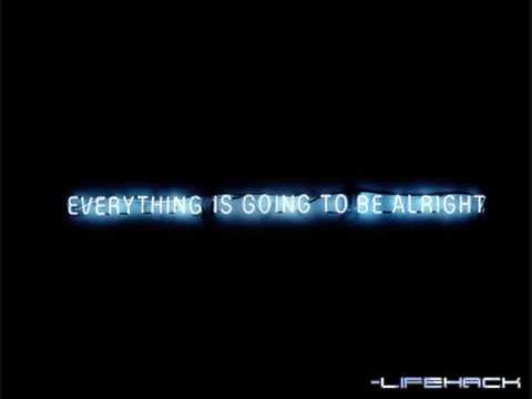 Lifehack - Everything is going to be allright