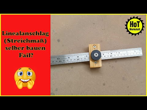 Linealanschlag (Streichmaß) selber bauen Fail?