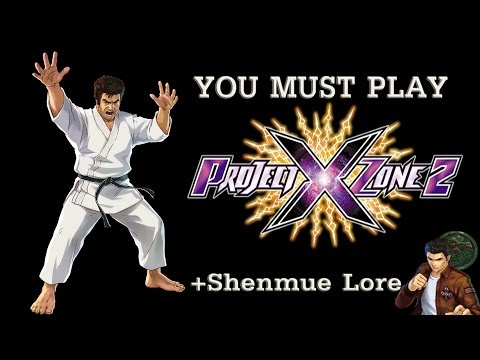Project X Zone 2 REVIEW! +SHENMUE LORE