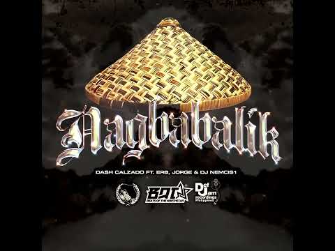 NAGBABALIK Dash Calzado ERB JORGE & DJ Nemcis1 (Official Lyric Video)