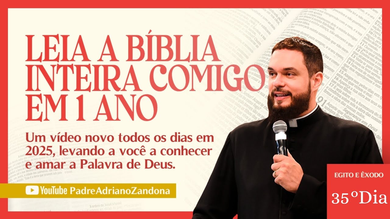 A Bíblia em um Ano - Episódio 35 - Ex 13-14 - Lv 10 - Salmo 53 - Pe. Adriano Zandoná