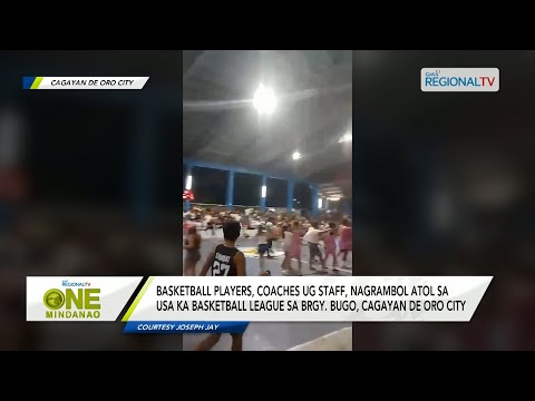 One Mindanao: Basketball players, coaches ug staff, nagrambol sa Brgy. Bugo, Cagayan de Oro City