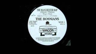 The Bosnians - The Manchester Rap