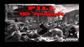 Pill - The Epidemic - It's All On Me - The Epidemic Mixtape