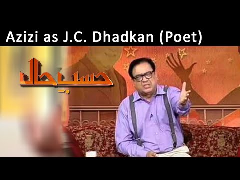 Azizi as Poet J.C. Dhadkan  | Hasb-E-Haal | 29 Mar 2015