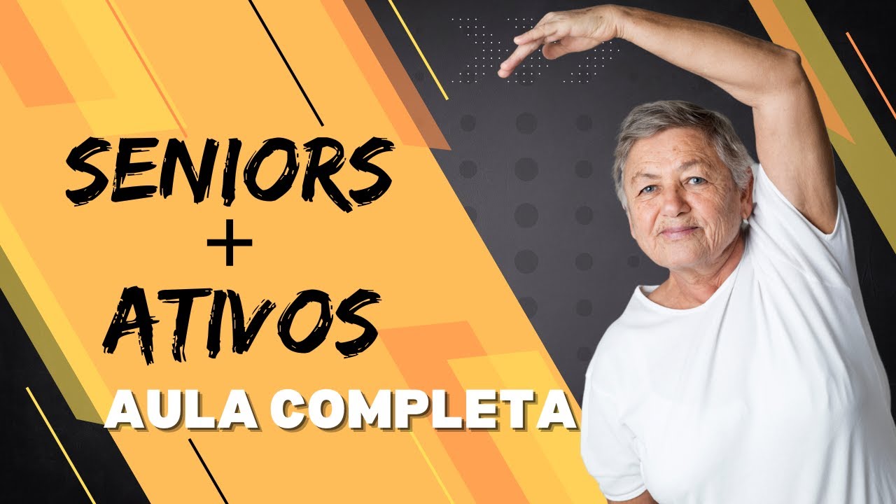 Exercícios para idosos - Aula Completa Seniors Mais Ativos!