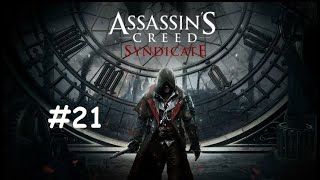 Part-21`- Assassin's Creed Syndicate Full Game Walkthrough - No Commentary - Let's play and Enjoy.