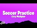 Lizzy McAlpine Soccer Practice Lyrics