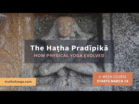 The Haṭha Pradīpikā – How Physical Yoga Evolved