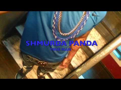 True Blue - Shmurda Panda